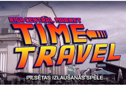 Pastaigu pilsētas spēle “Rīgas Centrāltirgus – Time Travel”